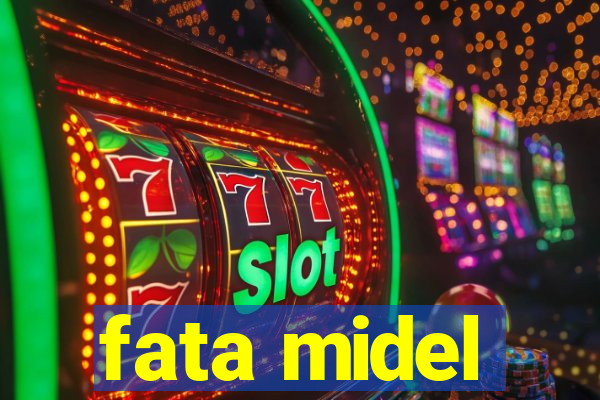 fata midel